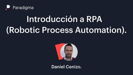 Introducción a RPA (Robotic Process Automation).