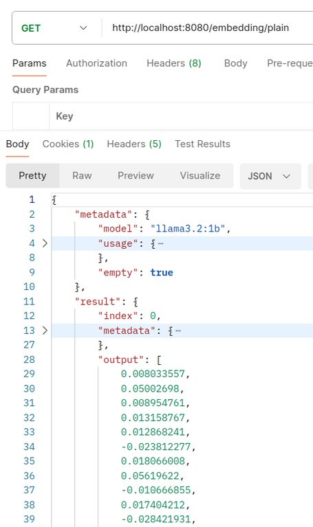 Endpoint embedding plain "metadata": "model": "1lama3.2:1b", "usage": { "empty": true "result": { "index": 0, "metadata" : { "output": 0.008033557, 0. 05002698, 0.008954761, 0.013158767, 0.012868241, -0.023812277, 0.018066008, 0.05619622, -0.010666855, 0.017404212, -0.028421931,
