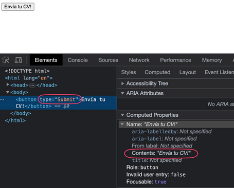 Imagen en la que se ve una captura de pantalla con la UI que contiene un botón con el texto "envía tu CV!".  Las devtools de Chrome están abiertas y se muestra la pestaña elements señalando el type del botón (submit) así como el apartado de accesibilidad, donde está señalado el content dentro del apartado de la especificidad aria.